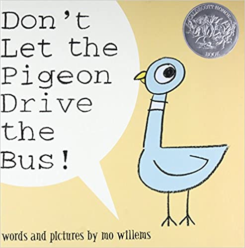 Don’t Let the Pigeon Drive the Bus by Mo Willems