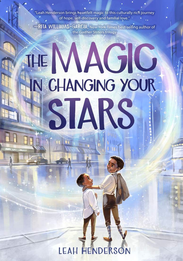 The Magic in Changing Your Stars by Leah Henderson