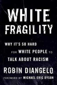 White Fragility by Robin DiAngelo