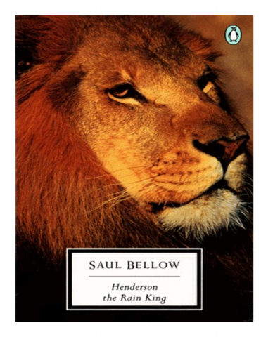 Henderson the Rain King by Saul Bellow