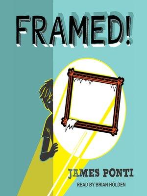 Framed by James Ponti