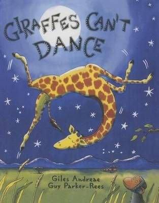 Giraffes Can’t Dance by Giles Andreae