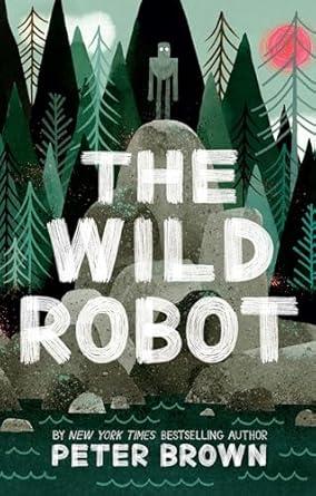 The Wild Robot by Peter Brown