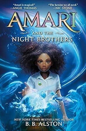 Amari and the Night Brothers by B.B. Alston.