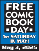 Free Comic Book Day. 1st Saturday in May! May 3, 2025.