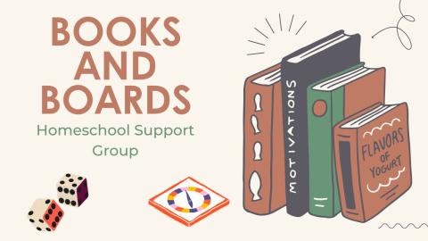 Books and Boards Homeschool Support Group