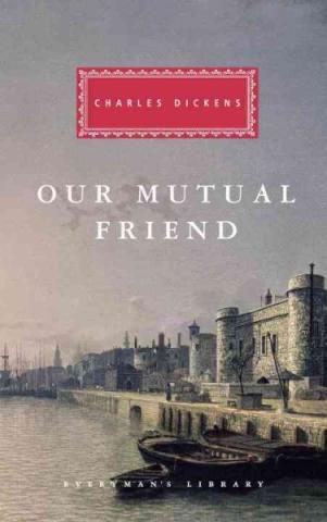 Our Mutual Friend by Charles Dickens