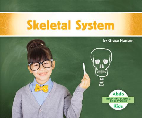 Skeletal System by Grace Hansen