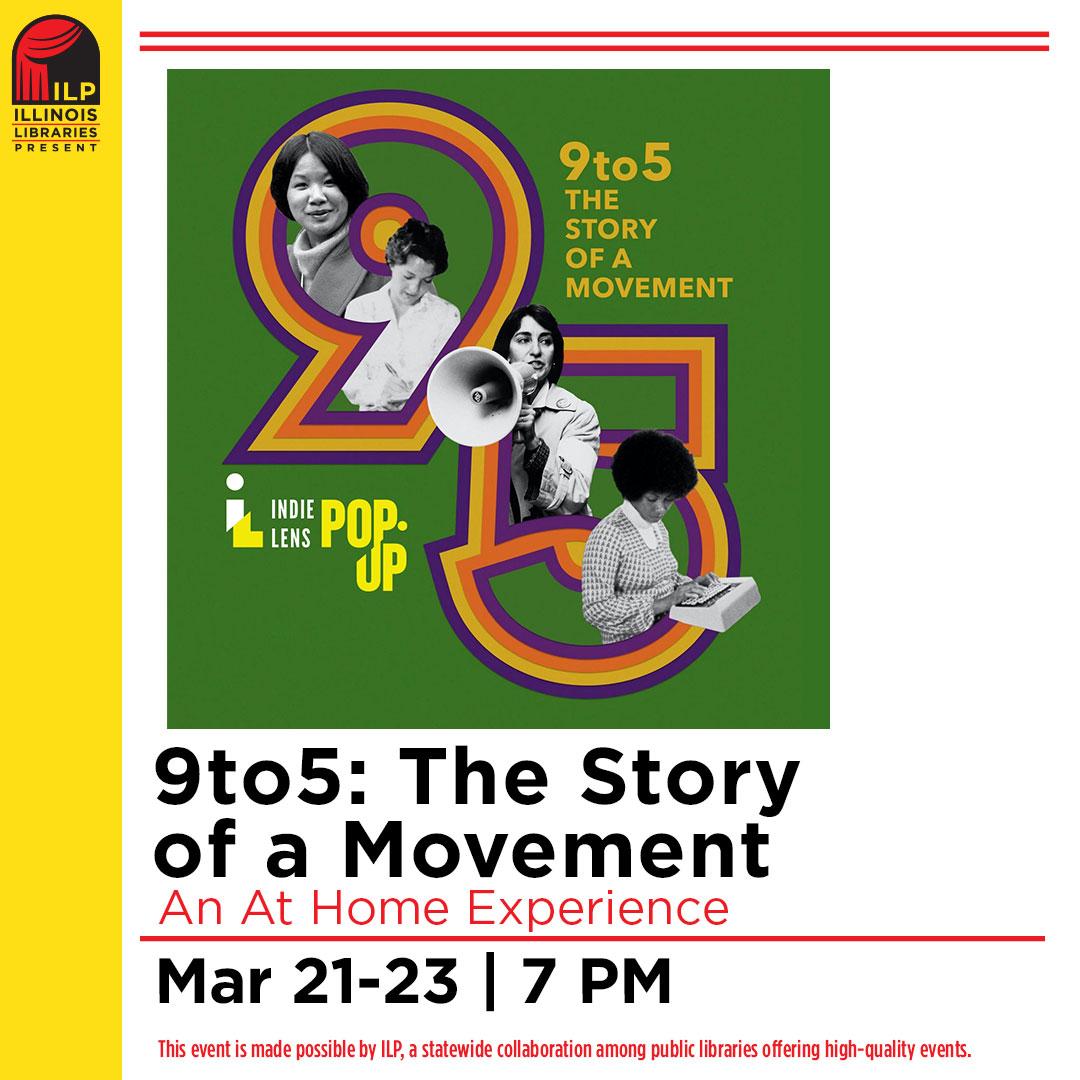 9to5: The Story of a Movement. March 21 at 1 PM through March 23 at 11:59 pm.