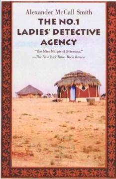 The no. 1 ladies detective agency by Alexander McCall Smith