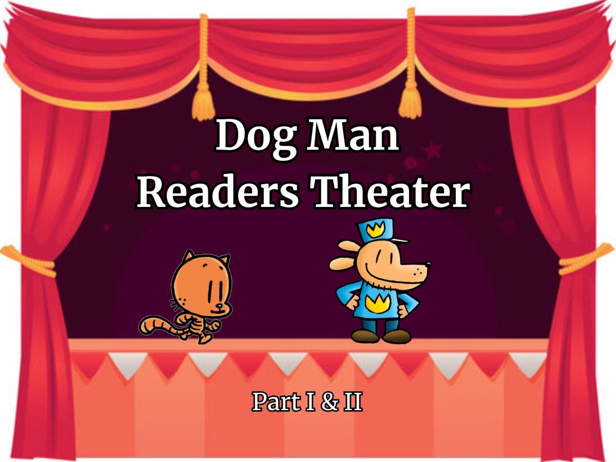 Dog Man Readers Theater Part 1 and Part 2 with Petey and Dog Man