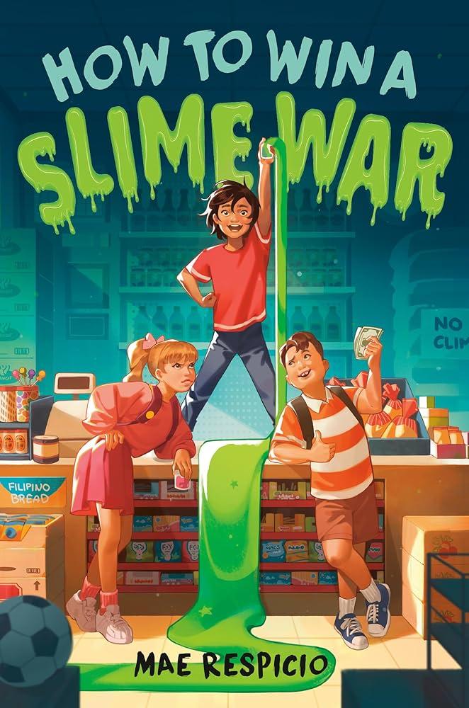 How to Win a Slime War by Mae Respicio